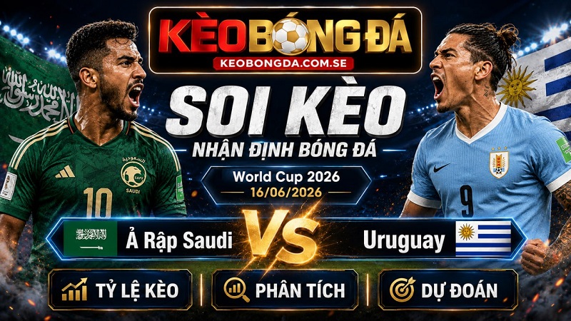 Đội hình dự kiến trước trận Ả Rập Saudi và Uruguay